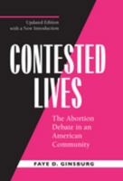 Contested Lives: The Abortion Debate in an American Community 0520217357 Book Cover