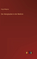 Der Aberglauben in der Medicin 3368485229 Book Cover