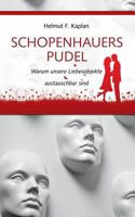 Schopenhauers Pudel: Warum unsere Liebesobjekte austauschbar sind 3848258412 Book Cover