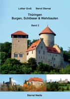 Thüringen Burgen, Schlösser & Wehrbauten Band 2 (German Edition) 3750403724 Book Cover
