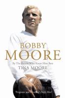 Bobby Moore: By the Person Who Knew Him Best 0007173962 Book Cover