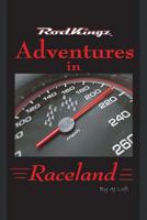 Adventures in Raceland : Rodkingz 1477156682 Book Cover