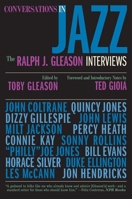 Conversations in Jazz: The Ralph J. Gleason Interviews 0300255233 Book Cover