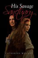 His Savage Sanctuary 1641382201 Book Cover