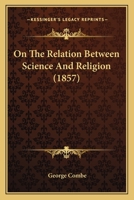 On the Relation Between Science and Religion: Cambridge Library Collection. Religion 1120664594 Book Cover