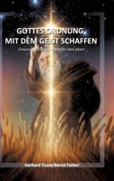 Gottes Ordnung mit dem Geist schaffen: Gesundheit kommt immer von oben 3384834720 Book Cover