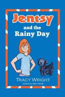 Jentsy and the Rainy Day 148396440X Book Cover