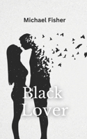 Black Lover: Narrative Poetry B0DVGXY34J Book Cover
