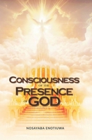 CONSCIOUSNESS OF THE PRESENCE OF GOD B0FRX4XP5J Book Cover