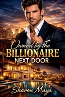 Owned by the Billionaire Next Door B0GMLNWMNQ Book Cover