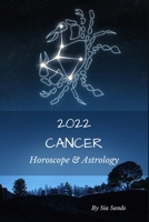 Cancer 2022: Horoscope & Astrology B08WV3PRSW Book Cover