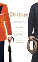 Kingsman: The Golden Circle - The Official Movie Novelization 1785657321 Book Cover