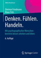 Denken. Fühlen. Handeln.: Mit psychographischer Menschenkenntnis besser arbeiten und leben (Edition Rosenberger) 3658076658 Book Cover