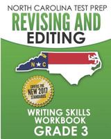 NORTH CAROLINA TEST PREP Revising and Editing Writing Skills Workbook Grade 3: Develops and Improves Writing and Language Skills 1729433766 Book Cover