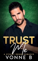 Trust Me: Lockton CC: A BWWM Secret Baby Steamy Romance (Naughty Teachers Book 1) B0GFW9N3XV Book Cover