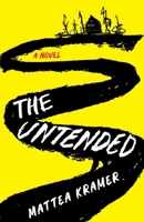 The Untended: A Novel 1647428874 Book Cover