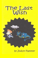 The Last Wish 0615161979 Book Cover