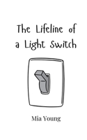 The Lifeline of a Light Switch 9908016172 Book Cover