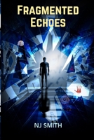 Fragmented Echoes (The Observer Legacy) 1068181516 Book Cover