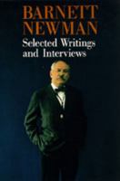 Barnett Newman: Selected Writings and Interviews 0394580389 Book Cover