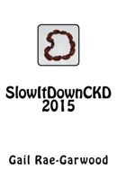 Slowitdownckd 2015 1530406293 Book Cover