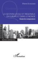 La gestion locale et régionale en Europe et dans le monde: Essais de comparaison (Questions Contemporaines) (French Edition) 2343094144 Book Cover