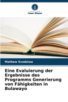 Eine Evaluierung der Ergebnisse des Programms Generierung von Fähigkeiten in Bulawayo (German Edition) 6208257654 Book Cover