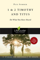 1 & 2 Timothy & Titus: Do What You Have Heard : 11 Studies for Individuals or Groups (Lifeguide Bible Studies) 0830830162 Book Cover
