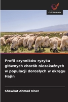 Profil czynników ryzyka glównych chorób niezakaznych w populacji doroslych w okregu Hajin (Polish Edition) 6209811809 Book Cover