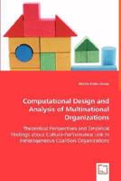 Computational Design and Analysis of Multinational Organizations 363902284X Book Cover