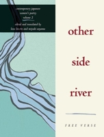 Other Side River: Free Verse (Rock Spring Collection of Japanese Literature) 1880656167 Book Cover