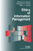 Ethics of Information Management (SAGE Series on Business Ethics) 0803957564 Book Cover