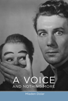 A Voice and Nothing More 0262541874 Book Cover