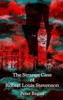The Strange Case of Robert Louis Stevenson B09NH3B1DS Book Cover