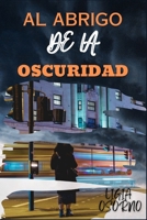 Al Abrigo de la Oscuridad B0BZFGHQY1 Book Cover