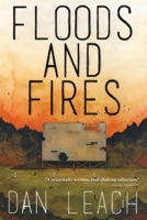 Floods and Fires 1940771358 Book Cover