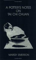 A Potter's Notes on Tai Chi Chuan 0962069000 Book Cover
