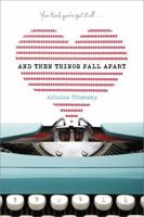 And Then Things Fall Apart 1442413239 Book Cover