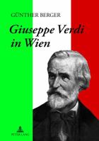 Giuseppe Verdi in Wien 3631630263 Book Cover