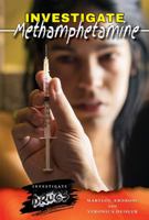 Investigate Methamphetamine 0766042545 Book Cover