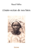 L'Outre-océan de nos hiers (French Edition) 2414505117 Book Cover