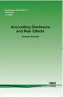Accounting Disclosure and Real Effects (Foundations and Trends(R) in Accounting) 1601980620 Book Cover