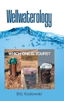 Wellwaterology: Which One Is Yours? B0CRSH2ZH8 Book Cover
