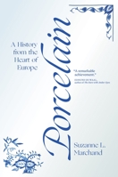 Porcelain: A History from the Heart of Europe 0691182337 Book Cover