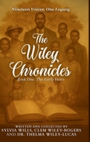 The Wiley Chronicles - Book One: Nineteen Voices. One Legacy B0GT465BKZ Book Cover