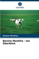 Bovine Mastitis - ein Überblick (German Edition) 6207746503 Book Cover