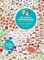 At the Seashore: My Nature Sticker Activity Book (Ages 5 and up, with 120 stickers, 24 activities and 1 quiz) 161689461X Book Cover