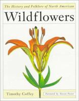 The History and Folklore of North American Wildflowers 0395515939 Book Cover