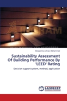 Sustainability Assessment Of Building Performance By 'LEED' Rating: Decision support system, method, application 3659550132 Book Cover