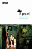 Life Exposed: Biological Citizens after Chernobyl 069109019X Book Cover